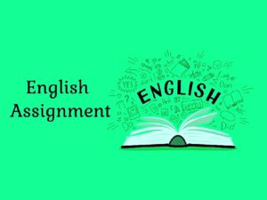 English Assignment Overview
