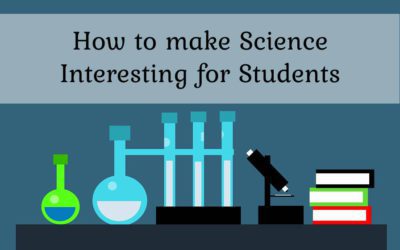 How to make Science Interesting for Students