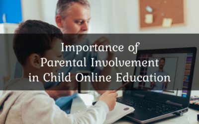 Why parental involvement is important in child online education?