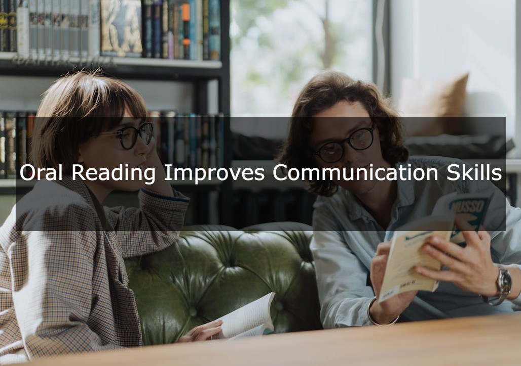 oral reading improves communication skill